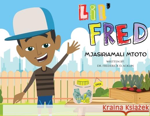 Lil Fred the Kidprenuer Frederick D. Acklin 9781965082669 Acklin Group - książka