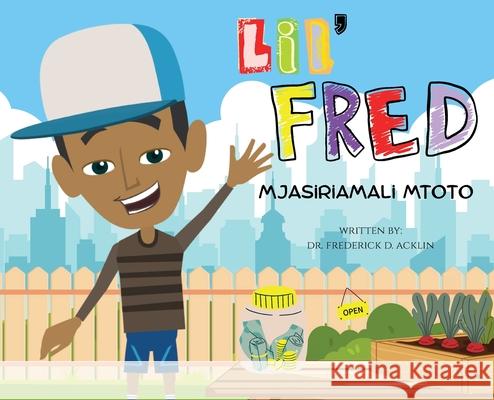Lil Fred the Kidprenuer Frederick D. Acklin 9781965082676 Acklin Group - książka