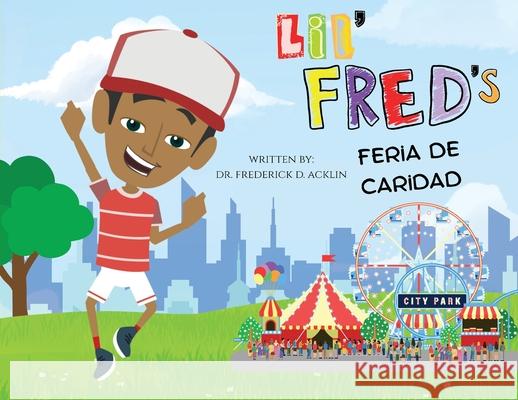 Lil Fred's Charity Fair Frederick D. Acklin 9781965082645 Acklin Group - książka