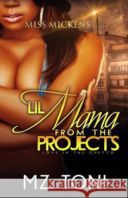 Lil Mama From The Projects Toni, Mz 9781530790791 Createspace Independent Publishing Platform - książka