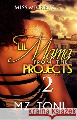 Lil Mama From The Projects 2 Toni, Mz 9781530791088 Createspace Independent Publishing Platform - książka