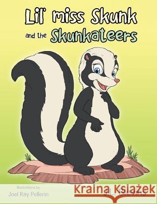 Lil' miss Skunk and the Skunkateers Blevins, Jeri 9781503534889 Xlibris Corporation - książka