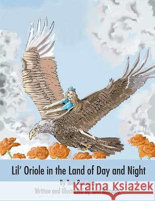 Lil' Oriole in the Land of Day and Night Tom Romano 9781595949950 WingSpan Press - książka