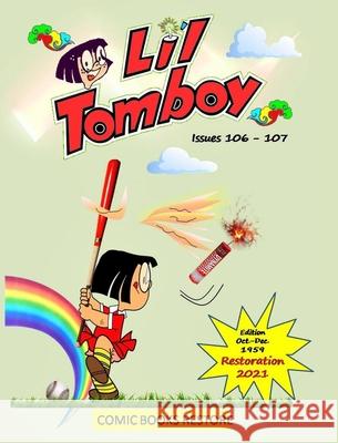 Li'l Tomboy adventures - humor comic book: Issues 106 - 107. Restored Edition 2021 Restore, Comic Books 9781034747826 Blurb - książka