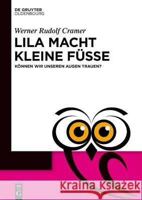 Lila macht kleine Füße Cramer, Werner Rudolf 9783110793901 Walter de Gruyter - książka