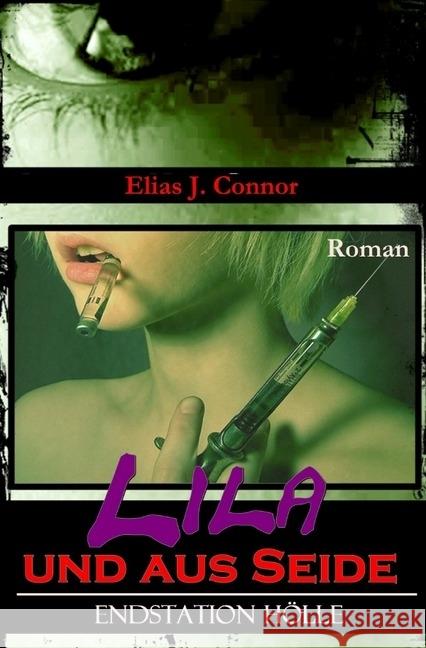 Lila und aus Seide : Endstation Hölle Connor, Elias J. 9783746725475 epubli - książka