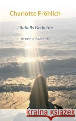 Lilabells Gedichte: Besuch auf der Erde Fr 9783347208346 Tredition Gmbh - książka