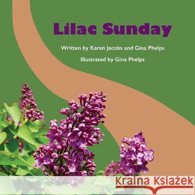 Lilac Sunday Gina Phelps Karen Jacobs 9780998211978 Karen Jacobs - książka