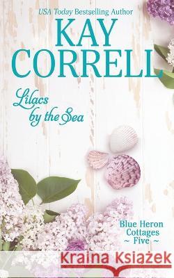 Lilacs by the Sea Kay Correll   9781944761837 Zura Lu Publishing LLC - książka