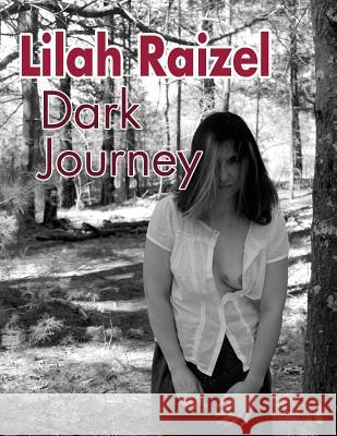 Lilah Raizel: Dark Journey Merry Blacksmith Studio 9781515213840 Createspace - książka