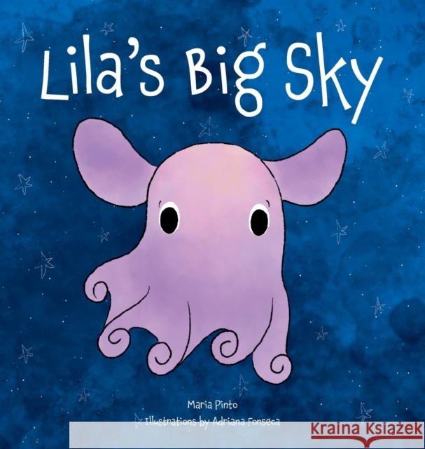 Lila's Big Sky Maria Pinto Adriana Fonseca 9783950523102 Maria Gomes Ribeiro Teixeira Pinto - książka