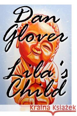 Lila's Child: An Inquiry Into Quality Dan Glover 9781497427105 Createspace - książka