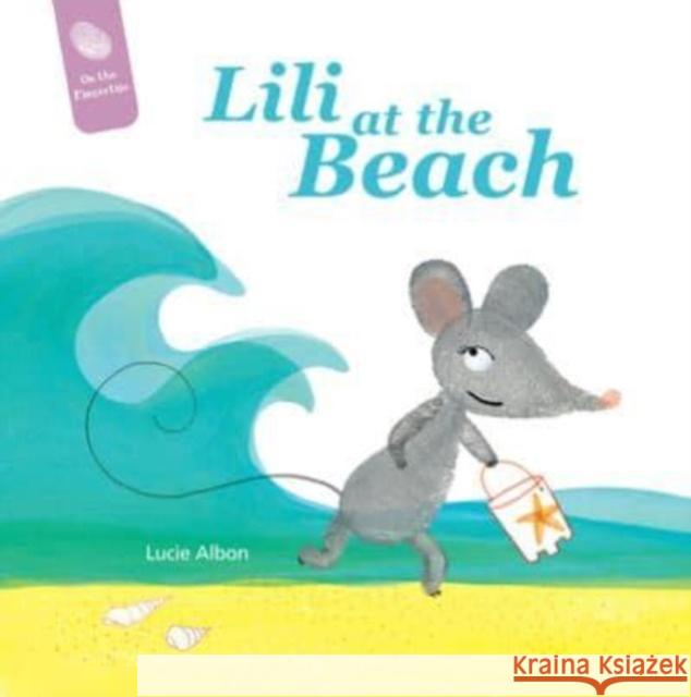 Lili at the Beach Lucie Albon 9780764365676 Schiffer Kids - książka