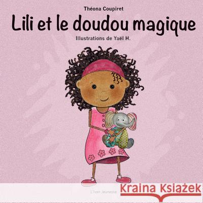 Lili et le doudou magique H, Yael 9782954133355 L'Ivan - książka