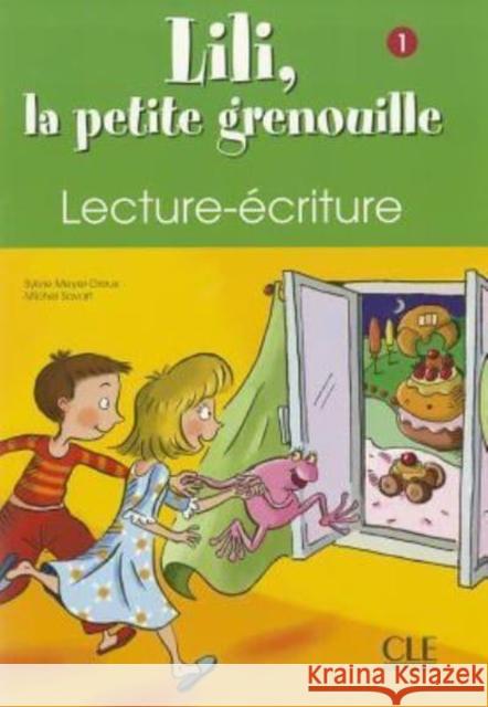 Lili, La Petite Grenouille 1, Lecture-Ecriture Meyer-Dreux 9782090335408 Cle - książka