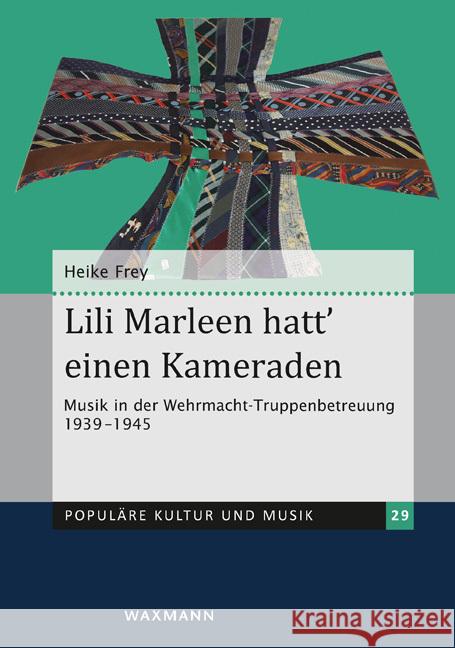 Lili Marleen hatt' einen Kameraden Frey, Heike 9783830942542 Waxmann Verlag GmbH - książka
