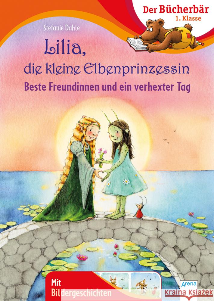 Lilia, die kleine Elbenprinzessin. Beste Freundinnen und ein verhexter Tag Dahle, Stefanie 9783401716114 Arena - książka
