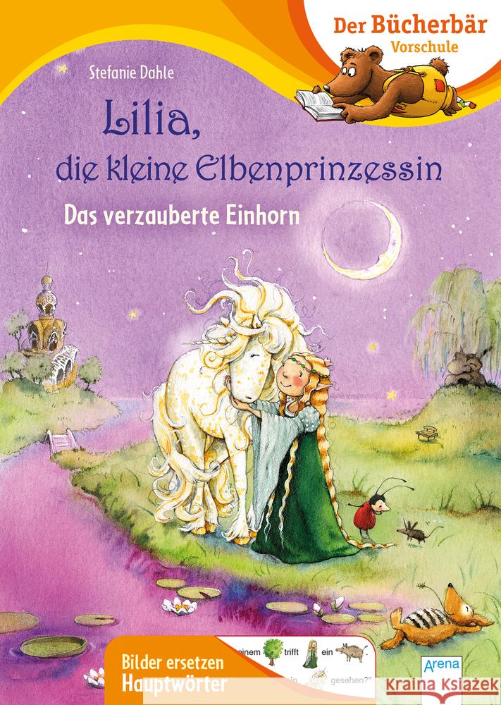 Lilia, die kleine Elbenprinzessin. Das verzauberte Einhorn Dahle, Stefanie 9783401716909 Arena - książka
