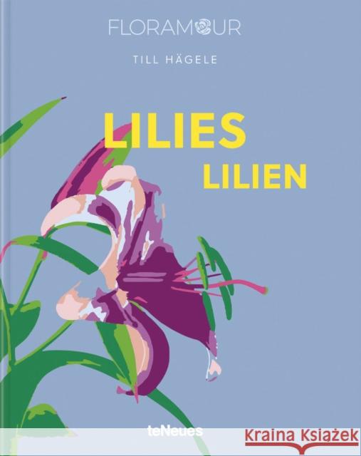 Lilies Till Hagele 9783961714940 teNeues Publishing UK Ltd - książka