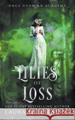 Lilies Of Loss Laura Greenwood 9781393301226 Drowlgon Press - książka