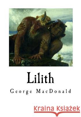 Lilith George MacDonald 9781534888883 Createspace Independent Publishing Platform - książka