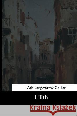 Lilith Ada Langworthy Collier 9781544644196 Createspace Independent Publishing Platform - książka