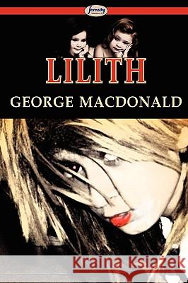 Lilith George MacDonald 9781604506716 Serenity Publishers, LLC - książka