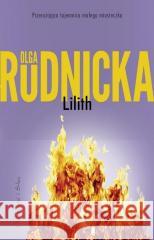 Lilith Olga Rudnicka 9788382343090 Prószyński i S-ka - książka