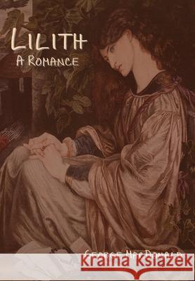 Lilith: A Romance George MacDonald 9781644394205 Indoeuropeanpublishing.com - książka