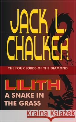 Lilith: A Snake in the Grass Jack L. Chalker 9781649730169 Phoenix Pick - książka