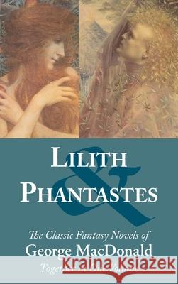 Lilith and Phantastes George MacDonald 9781627301336 Stonewell Press - książka