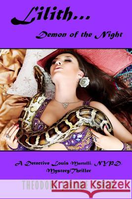 Lilith: Demon of the Night Theodore Jerome Cohen 9780984920990 Tjc Press - książka