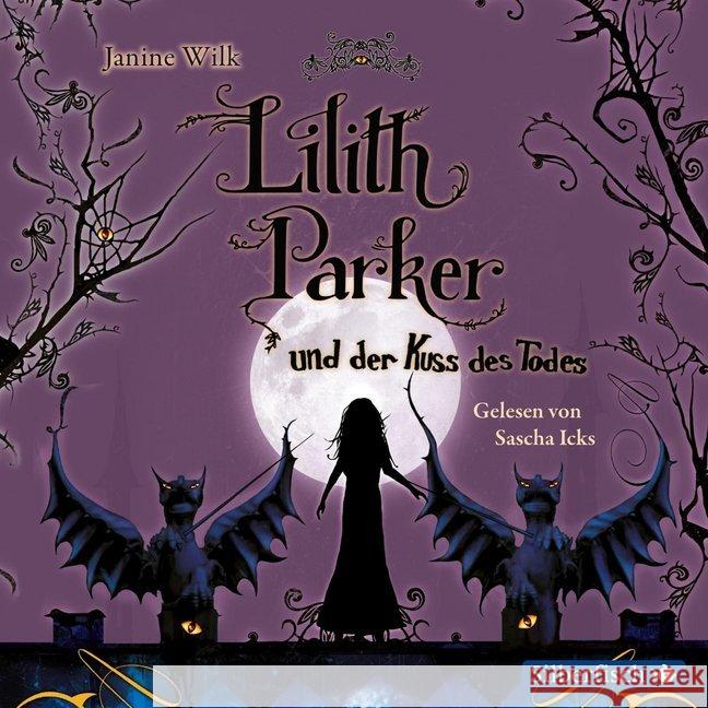 Lilith Parker und der Kuss des Todes, 4 Audio-CDs Wilk, Janine 9783867422390 Silberfisch - książka