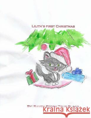 Lilith's First Christmas Raven Storm Tru 9781541064409 Createspace Independent Publishing Platform - książka