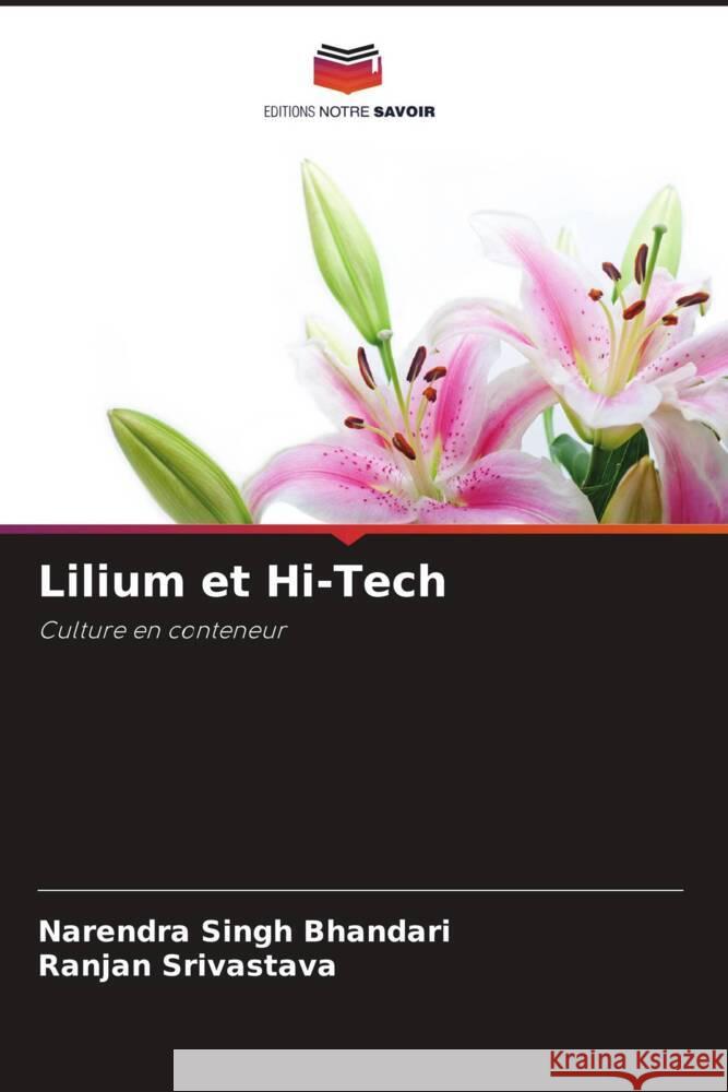 Lilium et Hi-Tech Singh Bhandari, Narendra, Srivastava, Ranjan 9786207131747 Editions Notre Savoir - książka