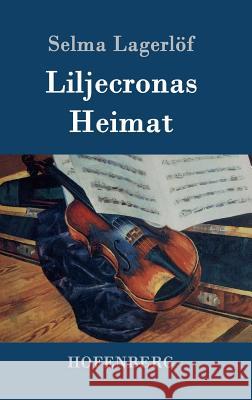 Liljecronas Heimat Selma Lagerlöf 9783843050401 Hofenberg - książka