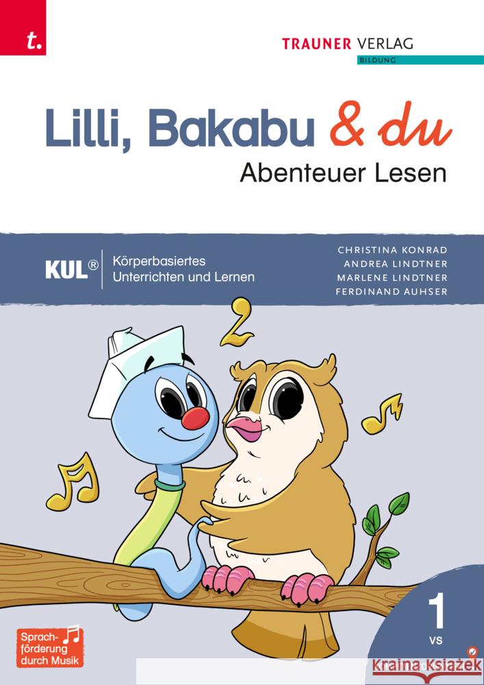 Lilli, Bakabu & du - Abenteuer Lesen 1 Fibel Konrad, Christina, Lindtner, Andrea, Lindtner, Marlene 9783991137733 Trauner - książka