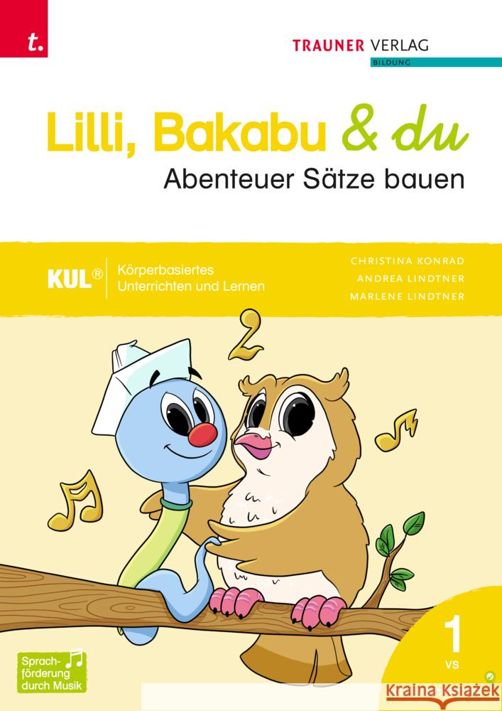 Lilli, Bakabu & du - Abenteuer Sprechen/Abenteuer Sätze bauen (zweiteilig) Konrad, Christina, Lindtner, Andrea, Lindtner, Marlene 9783991137757 Trauner - książka