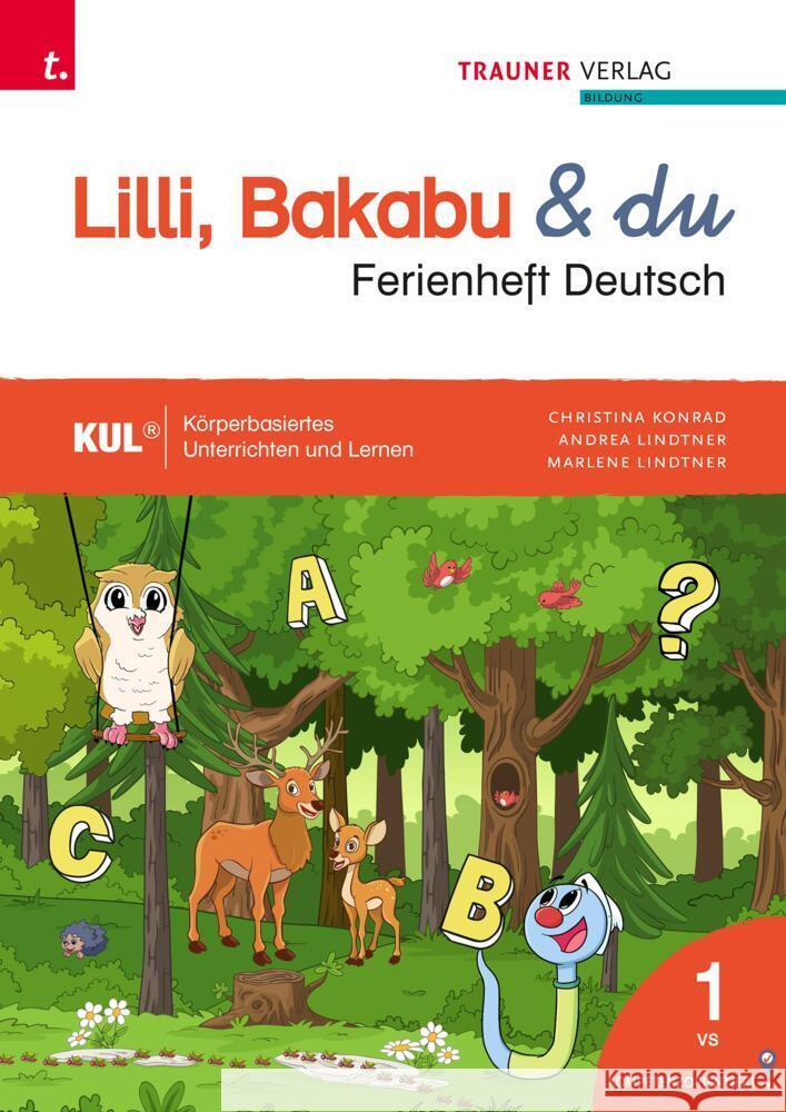 Lilli, Bakabu & du, Ferienheft Deutsch 1 Lindtner, Andrea, Konrad, Christina, Lindtner, Marlene 9783991512516 Trauner - książka