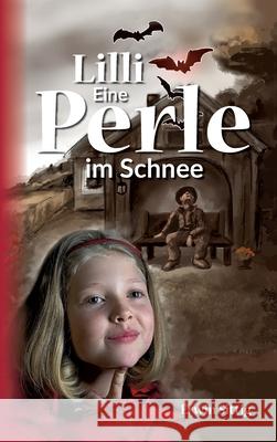 Lilli: Eine Perle im Schnee Sittig, Erwin 9783347075085 Tredition Gmbh - książka