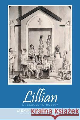 Lillian: (A Sequel to Bobby) Jean McDowell 9781664271364 WestBow Press - książka