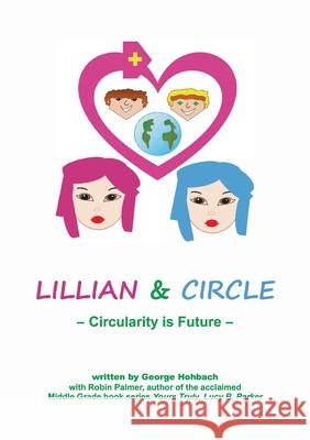 Lillian and Circle: Circularity is Future George Hohbach, Robin Palmer 9783755769637 Books on Demand - książka