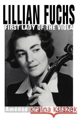 Lillian Fuchs: First Lady of the Viola Williams, Amedee Daryl 9780595309573 iUniverse - książka
