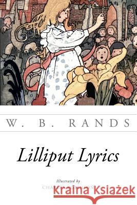 Lilliput Lyrics W. B. Rands Charles Robinson 9781546577881 Createspace Independent Publishing Platform - książka