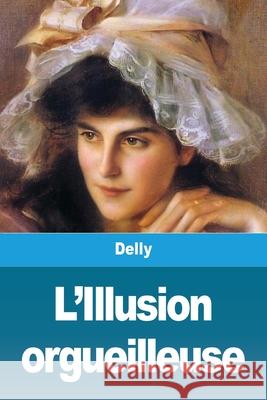 L'Illusion orgueilleuse Delly 9783967875140 Prodinnova - książka