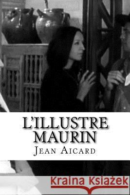 L'Illustre Maurin Jean Francois Victor Aicard Edibooks 9781533300775 Createspace Independent Publishing Platform - książka