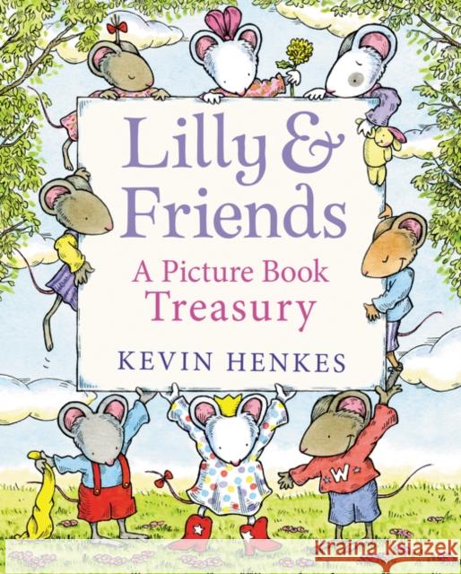 Lilly & Friends: A Picture Book Treasury Henkes, Kevin 9780062995513 HarperCollins Publishers Inc - książka