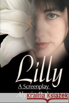 Lilly: A Screenplay Rule, Alynia 9780595179398 Writers Club Press - książka