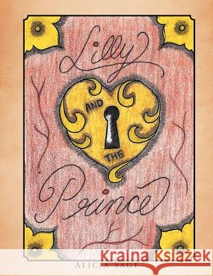 Lilly and the Prince Alicia Sage 9781465373960 Xlibris - książka