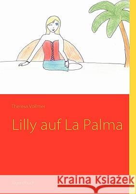 Lilly auf La Palma Theresa Vollmer 9783837014921 Books on Demand - książka